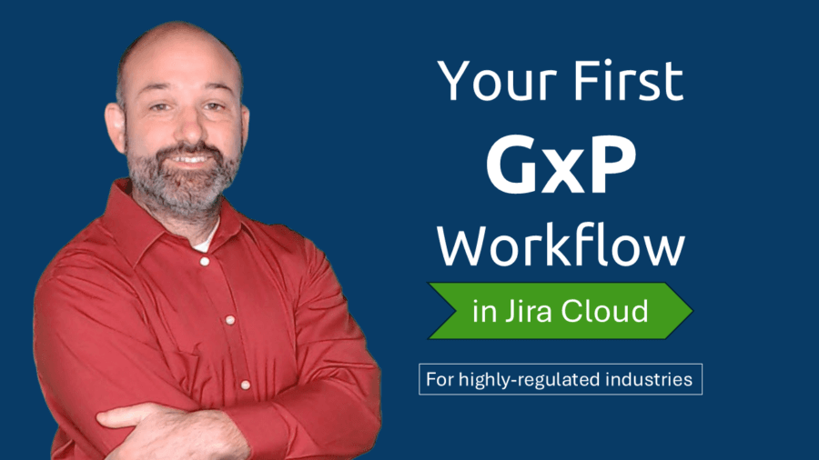 Your First GxP Workflow in Jira Cloud