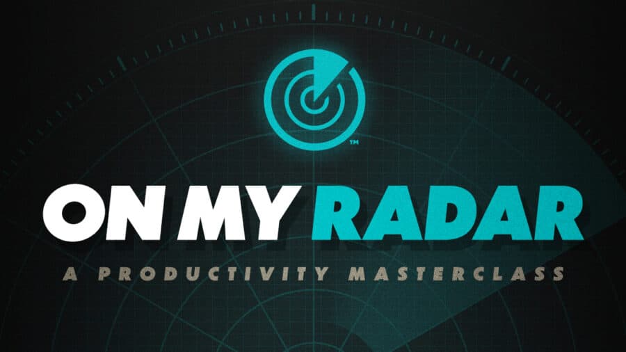 On My Radar: A Productivity Masterclass
